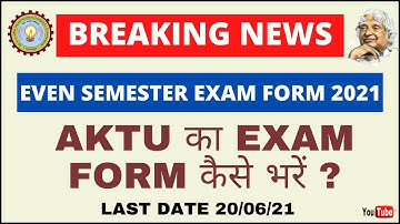 HOW TO FILL AKTU EVEN SEMESTER EXAM FORM 2021||AKTU का Exam Form कैसे भरे??||