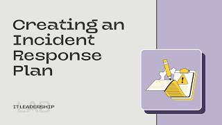 Creating an Incident Response Plan