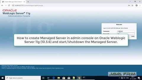 How to create Managed Server in admin console on Oracle Weblogic Server 11g(10.3.6) and start/stop