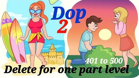 Dop 2 Delete for one part level 401 to 500 step -by-step walkthrough #dop2 #puzzlefrenzy #gameplay