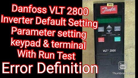 Danfoss VLT 2800 Inverter Default Setting,Parameter setting keypad & terminal Run Test