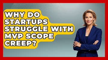 Why Do Startups Struggle With MVP Scope Creep? | Founders Supporting Founders News
