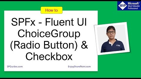 SharePoint Framework - Fluent UI React ChoiceGroup (Radio Button) and Checkbox Example