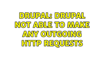Drupal: Drupal not able to make any outgoing HTTP requests