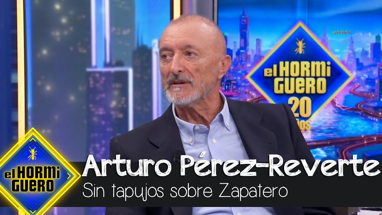 Arturo Pérez-Reverte habla sin tapujos del expresidente Zapatero - El Hormiguero