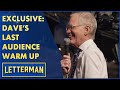 Exclusive: Dave's Last Audience Warm Up On "Late Show" | Letterman