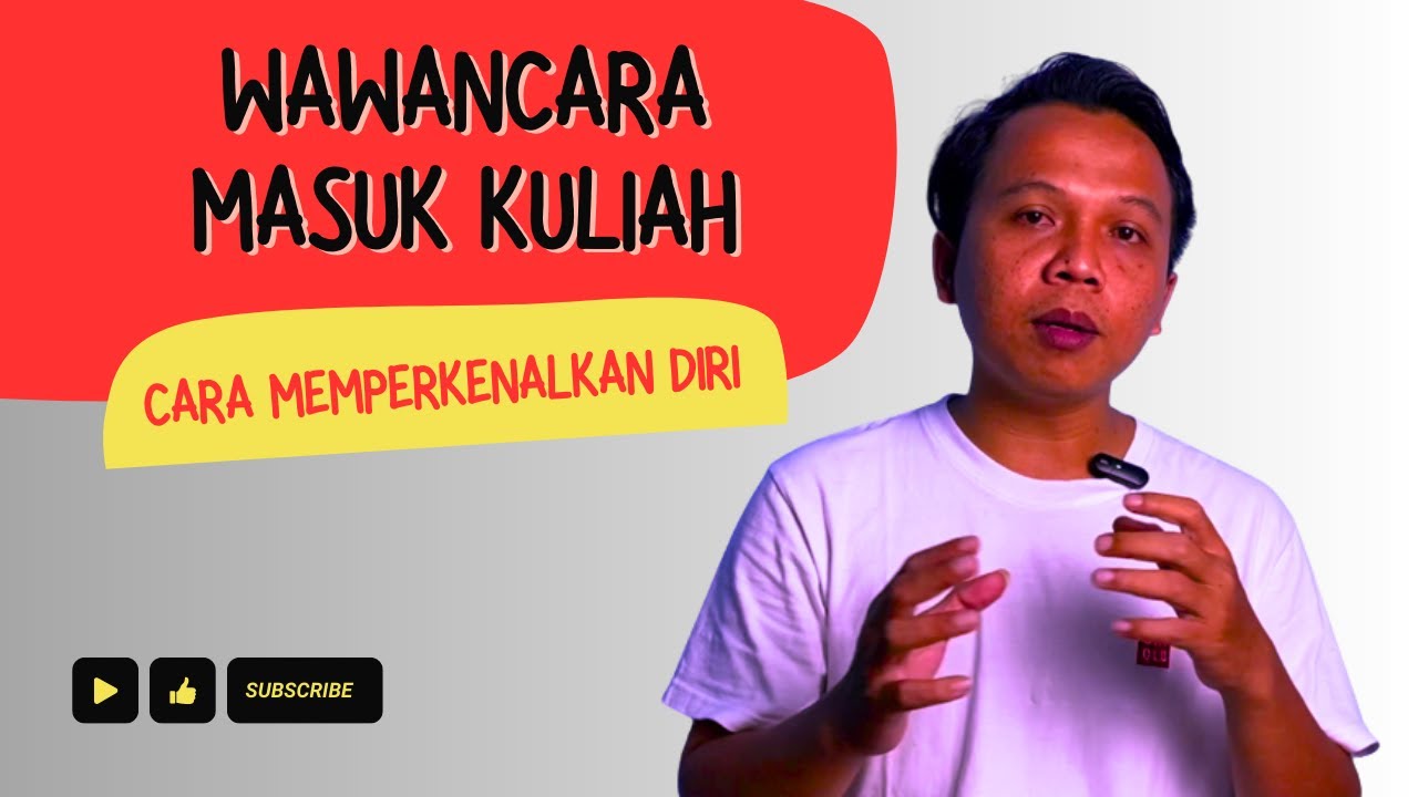 Cara Memperkenalkan Wawancara Masuk Kuliah