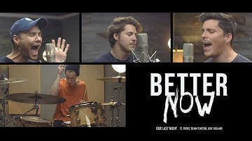 Thumbnail of Post Malone - "Better Now" (Cover by Our Last Night) (ft. Fronz, Tilian Pearson, & Luke Holland)