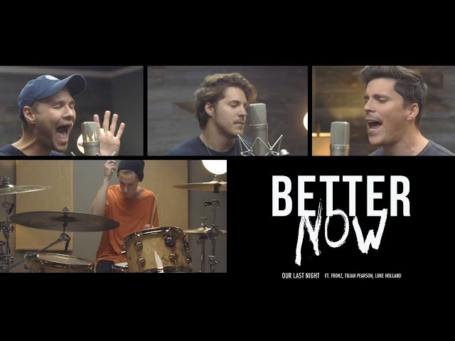 Our Last Night - Better Now