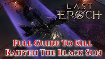 Last Epoch Boss Guide On How To Kill Rahyeh The Black Sun