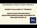 Friday Night Vibe - Keep Calling It Frisco