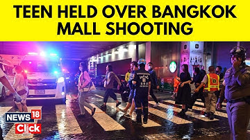 Thailand Shooting | 14 Year Old teen held In Thailand Mall Shooting Which Left 3 Dead | N18V