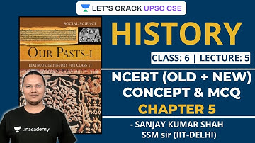 L5: History NCERT Class 6 | Chapter 5 | Crack UPSC CSE/IAS Prelims 2020 | Sanjay Kumar Shah