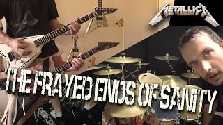 Metallica - The Frayed Ends Of Sanity Guitar & Drum Cover