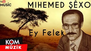 Mihemed Şêxo - Ey Felek Official Audio Kom Müzik