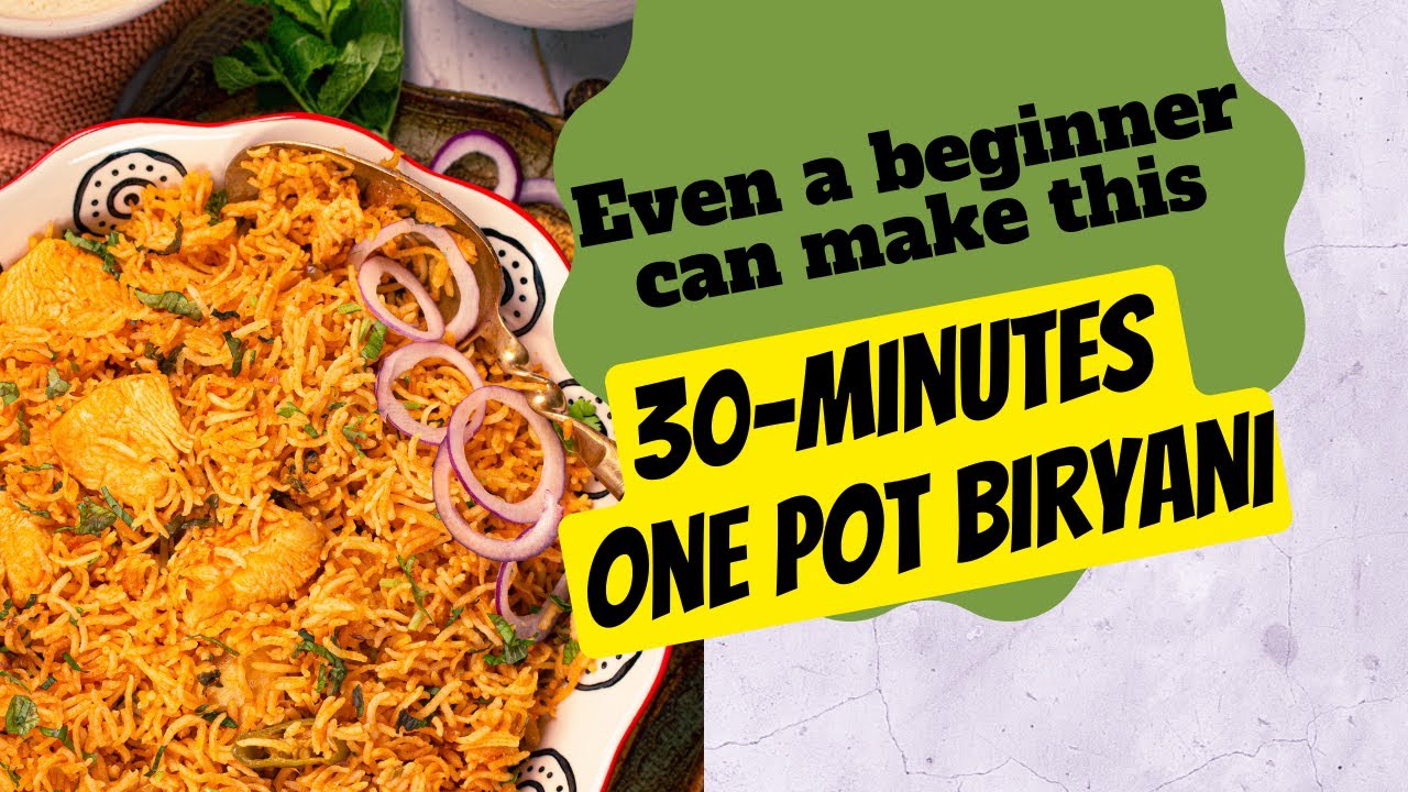 Easy 30-Minutes One Pot Biryani | Step-by-step easy tutorial | No hassle