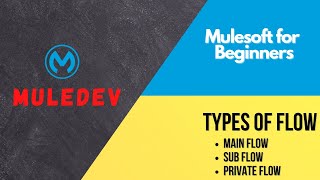 Session 4 || Types of flow in Mule 4 Wealth