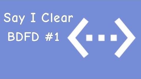 Komenda Say I Clear | Bdfd #1