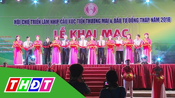 Hội chợ triển lãm Xúc tiến Thương mại và Đầu tư Đồng Tháp | THDT