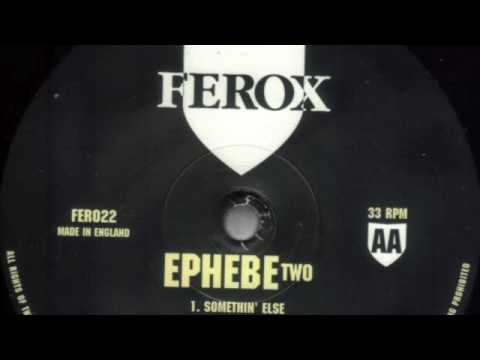 Ephebe — Ephebe - Somethin' Else