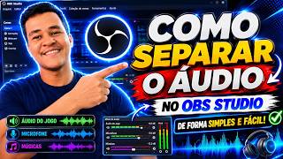 Como Separar o Áudio no OBS Studio de Forma Simples e Fácil