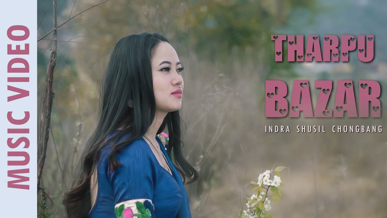 Tharpu Bazzar || Indra Sushil  Limbu || छुट्टै किसिमको पूर्वेली NEW  लोक भाका  | 2020 | 2076 |