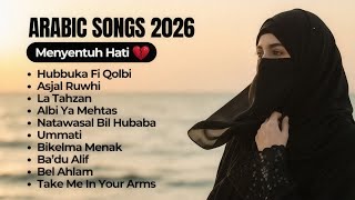 Lagu Arab Terbaru 2026 - Hubbuka Fi Qolbi, Asjal Ruwhi, La Tahzan | Acoustic Cover Ramadan 2026