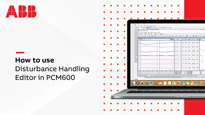 6 - How to use Disturbance Handling Editor in PCM600?
