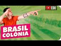 Brasil Colônia | Introdução