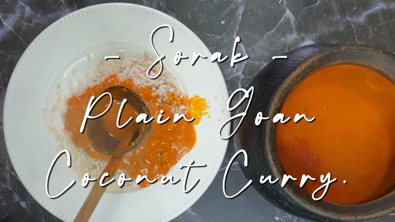 Sorak Plain Goan Coconut Curry Recipe YouTube