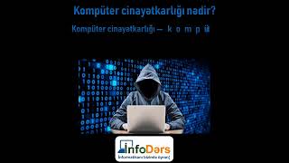 İnformatikanı Bizimlə Öyrən - Kompüter Cinayatkarlığı