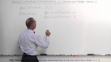 Calculus - Application of Differentiation (14 of 60) Mean Value Th. Ex. 2 f(x)=3x^2+2x+ 5, [-1, 1]