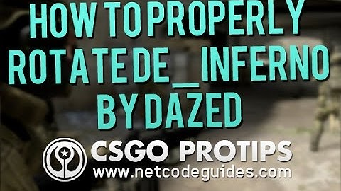 CS:GO [Tips & Tricks] de_inferno Rotation Guide By: DaZeD