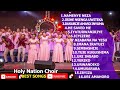 Holy Nation Choir Best Songs | Holy Nation Choir Greatest Full Album