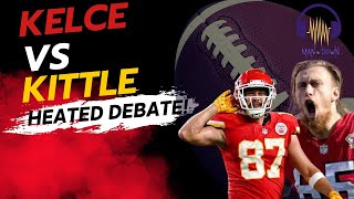 Kelce vs Kittle HEATED DEBATE