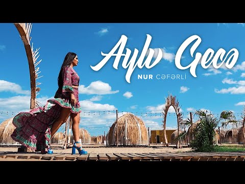 Nur Cəfərli — Aylı Gecə (Rəsmi Musiqi Videosu)