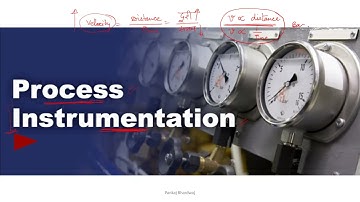 Process Instrumentation L1: Introduction Process Control Process Variables