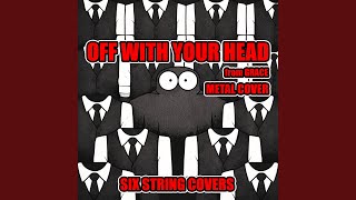 Off With Your Head (From Grace) [Metal Cover]