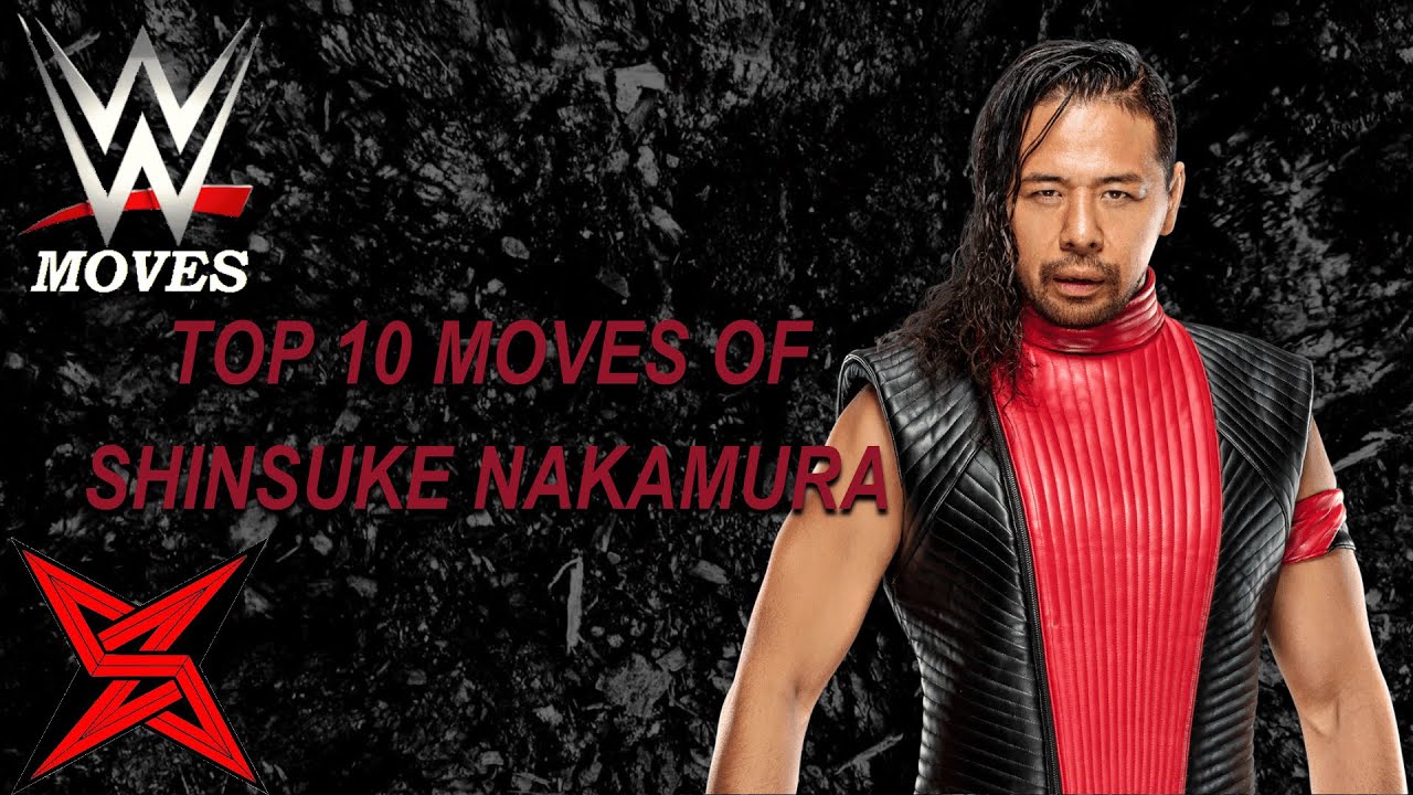 TOP 10 MOVES OF SHINSUKE NAKAMURA YouTube