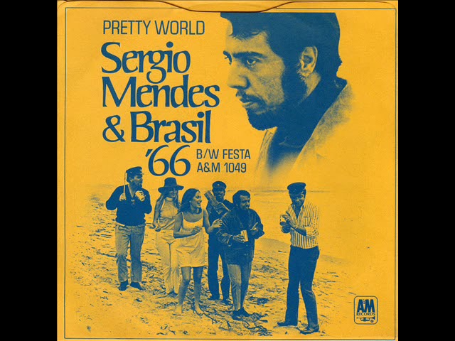 Pretty World - Sergio Mendes & Brasil '66 (mono 45) - YouTube