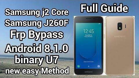 Samsung J2 Core SM-260F frp bypass Android 8.1.0 binary u7 New Method 2022 Urdu & Hindi