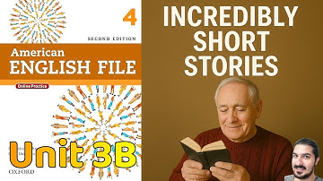 Unit 3B: Incredibly Short Stories | AEF 2nd Ed Book 4 | Adverbs, Word Stress & Intonation