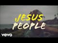 Danny Gokey - Jesus People (Official Lyric Video)