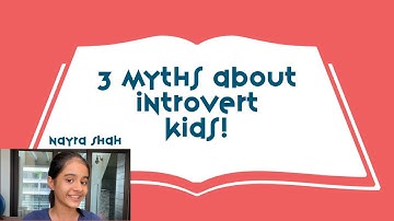 3 myths about introvert kids!