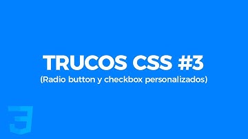 Trucos Css #3 - Radio y Checkbox personalizados