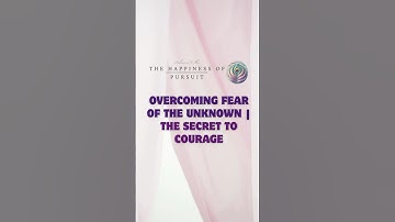 OVERCOMING FEAR OF THE UNKNOWN | The Secret to Courage #Change #Transformation #Courage #Uncertainty