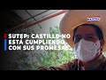 🔴🔵Sutep considera que Pedro Castillo no está cumpliendo con sus promesas de campaña