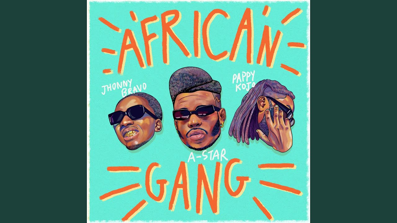 African Gang (feat. Pappy Kojo, Johnny Bravo) - YouTube