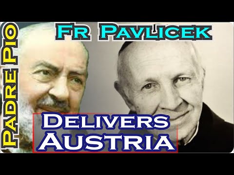 Padre Pio - Austria And The Great Defeat of Communism By The Rosary