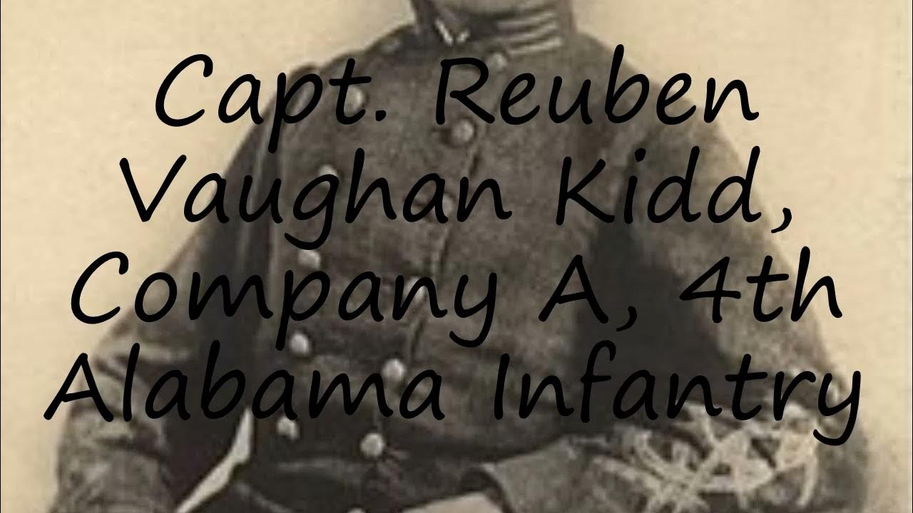 How to pronounce Capt. Reuben Vaughan Kidd, Company A, 4th Alabama